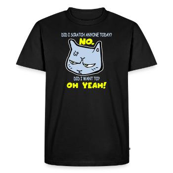 Sarcastic Funny Cat Scratched Today Cat - Men's Premium Organic T-Shirt - black - Front - Nico (187cm)