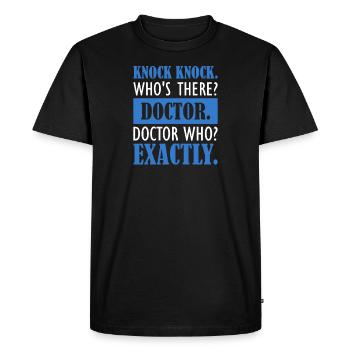 Frappez Frappez. Qui est là? Drôle de docteur - T-shirt Premium bio Homme - noir - Devant - Nico (187cm)