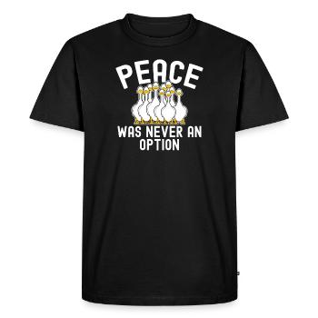 Meme Peace Was Never An Option Funny Goose - Men's Premium Organic T-Shirt - black - Front - Nico (187cm)