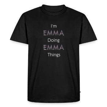 Im Emma Doing Emma Things Personalized Name Gift - Men's Premium Organic T-Shirt - black - Front - Nico (187cm)