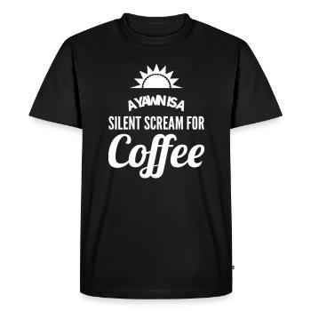 A Yawn Is A Silent Scream For Coffee - Men's Premium Organic T-Shirt - black - Front - Nico (187cm)