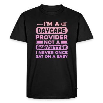 I'm A Daycare Provider Not A Babysitter - Daycare - Men's Premium Organic T-Shirt - black - Front - Nico (187cm)