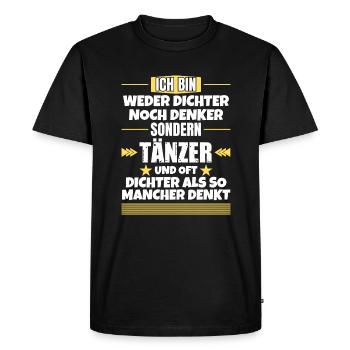 Ni poètes, ni penseurs, mais danseurs - T-shirt Premium bio Homme - noir - Devant - Nico (187cm)