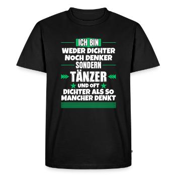 Ni poètes, ni penseurs, mais danseurs - T-shirt Premium bio Homme - noir - Devant - Nico (187cm)