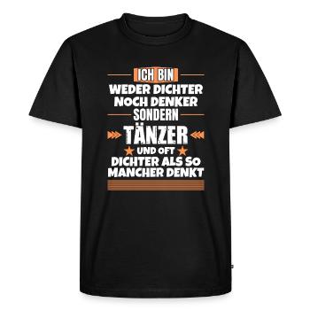 Ni poète ni penseur, mais danseur - T-shirt Premium bio Homme - noir - Devant - Nico (187cm)