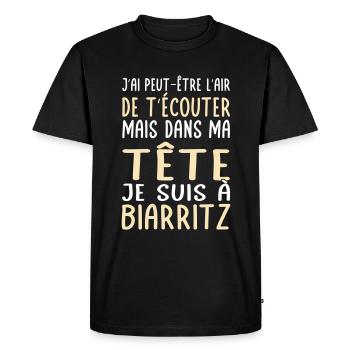 Dans ma tête je suis à Biarritz - Cadeau humour - T-shirt Premium bio Homme - noir - Devant - Nico (187cm)