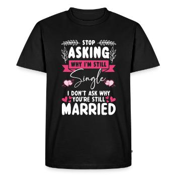 Solo Love Relationship Status Lonely - Men's Premium Organic T-Shirt - black - Front - Nico (187cm)