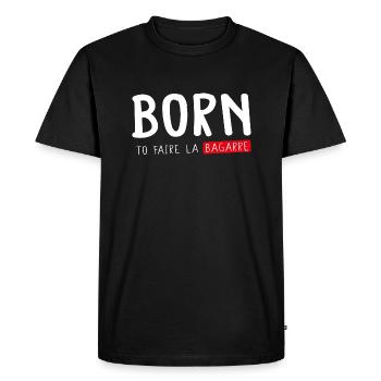 Born to faire la bagarre bagarreur baston - T-shirt Premium bio Homme - noir - Devant - Nico (187cm)