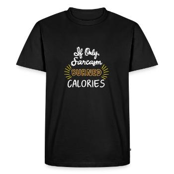 If Only Sarcasm Burned Calories_white-orange - Men's Premium Organic T-Shirt - black - Front - Nico (187cm)