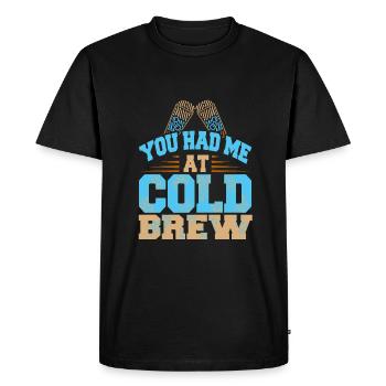 You had me at Cold Brew - Men's Premium Organic T-Shirt - black - Front - Nico (187cm)