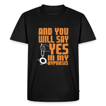 Et vous direz oui à mon hypnose - T-shirt Premium bio Homme - noir - Devant - Nico (187cm)