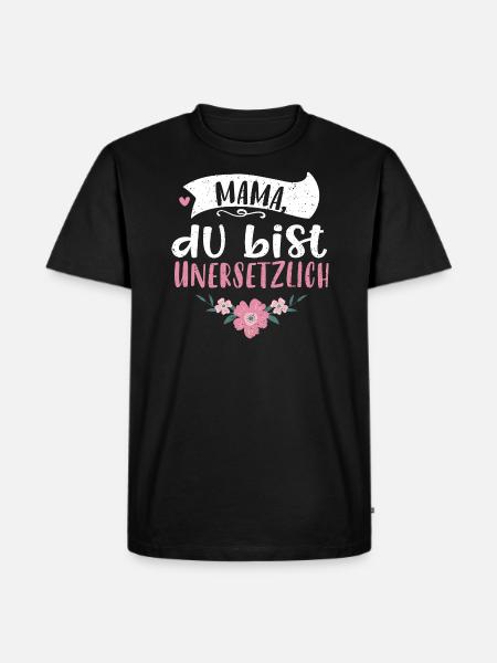 Mom, you're irreplaceable - Men's Premium Organic T-Shirt - black
