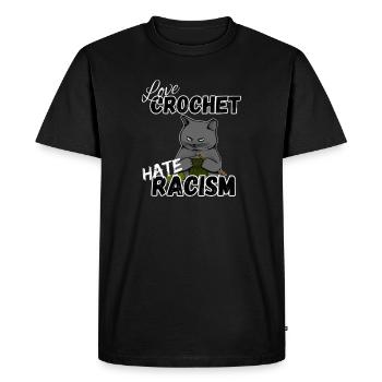 Love Crochet Hate Racism - Katze - Männer Premium Bio T-Shirt - Schwarz - Vorne - Nico (187cm)