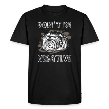 Dont Be Negative Photographer - Men's Premium Organic T-Shirt - black - Front - Nico (187cm)