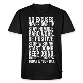pas d’excuses ne jamais abandonner rester humble travailler dur être - T-shirt Premium bio Homme - noir - Devant - Nico (187cm)