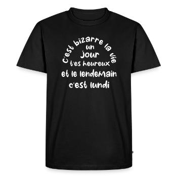 C'est bizarre la vie un jour t'es heureux t-shirt - T-shirt Premium bio Homme - noir - Devant - Nico (187cm)