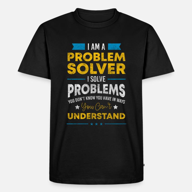Problems Solution Positive - Men's Premium Organic T-Shirt - black