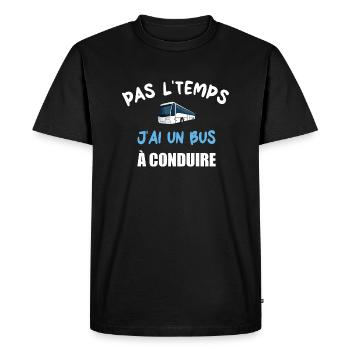 Pas l'temps j'ai un bus à conduire t-shirt - T-shirt Premium bio Homme - noir - Devant - Nico (187cm)