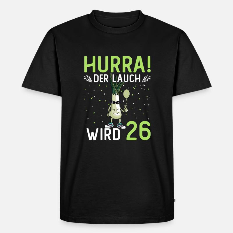 Hurra der Lauch wird 26 - Männer Premium Bio T-Shirt - Schwarz