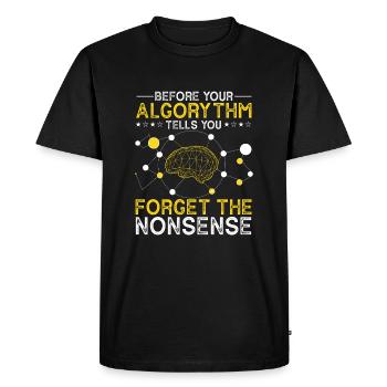 Avant que votre algorythme ne vous dise oubliez les absurdités - T-shirt Premium bio Homme - noir - Devant - Nico (187cm)