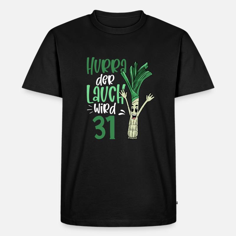 Hurra der Lauch wird 31 - Männer Premium Bio T-Shirt - Schwarz