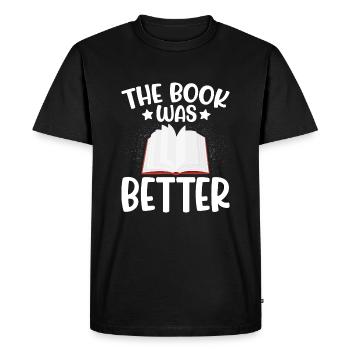 The Book Was Better Book - Men's Premium Organic T-Shirt - black - Front - Nico (187cm)
