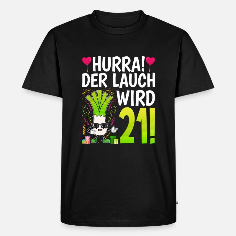 Hurra der Lauch wird 21 - Männer Premium Bio T-Shirt - Schwarz