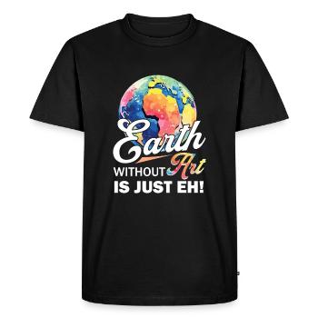 Earth Without Art Is Just Eh - Men's Premium Organic T-Shirt - black - Front - Nico (187cm)
