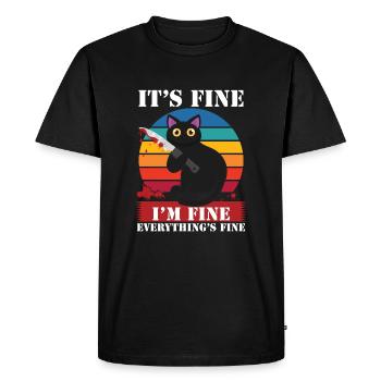 Its Fine I'm Fine Everything is Fine - Men's Premium Organic T-Shirt - black - Front - Nico (187cm)