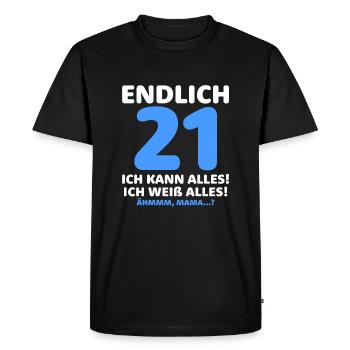 Finally 21 I can do everything I know everything - Men's Premium Organic T-Shirt - black - Front - Nico (187cm)