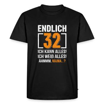 32 Birthday I can do everything I know everything - Men's Premium Organic T-Shirt - black - Front - Nico (187cm)