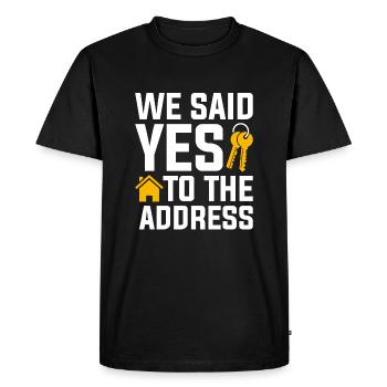 We Said Yes to the Address - Men's Premium Organic T-Shirt - black - Front - Nico (187cm)