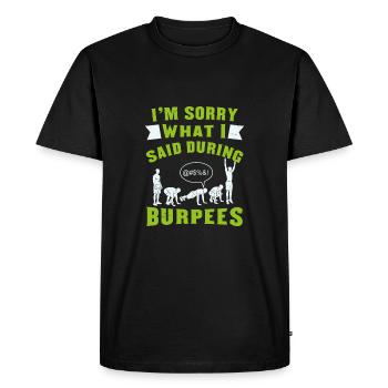 Je suis désolé que j’aie envie de faire des burpeses - T-shirt Premium bio Homme - noir - Devant - Nico (187cm)