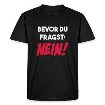 Avant de demander NON drôles Cadeaux - T-shirt Premium bio Homme - noir - Devant - Nico (187cm)