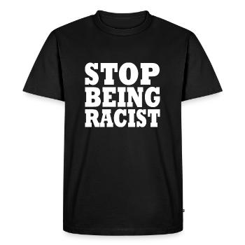 Stop being racist - T-shirt Premium bio Homme - noir - Devant - Nico (187cm)