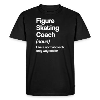 Figure Patinage coach Funny définition Fan Gift - T-shirt Premium bio Homme - noir - Devant - Nico (187cm)