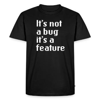 It's Not A Bug It's A Feature Web App Developer - Men's Premium Organic T-Shirt - black - Front - Nico (187cm)