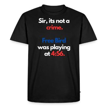 Its not a crime when free bird is playing - Men's Premium Organic T-Shirt - black - Front - Nico (187cm)