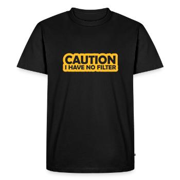 caution no filter quote - Men's Premium Organic T-Shirt - black - Front - Nico (187cm)