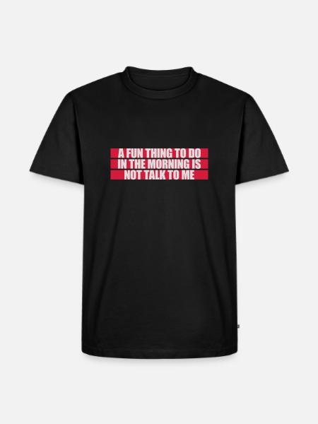 not talk to me - Men's Premium Organic T-Shirt - black