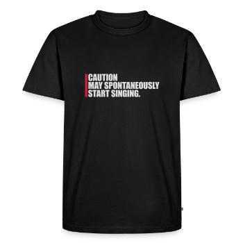 may spontaneously start singing - Men's Premium Organic T-Shirt - black - Front - Nico (187cm)