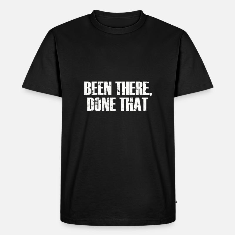 Been There Done That - Männer Premium Bio T-Shirt - Schwarz