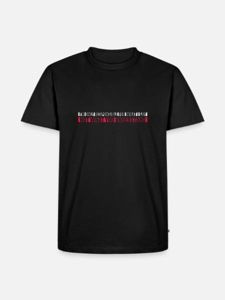 what I say quote - Men's Premium Organic T-Shirt - black