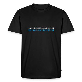 you disagree with me - Men's Premium Organic T-Shirt - black - Front - Nico (187cm)