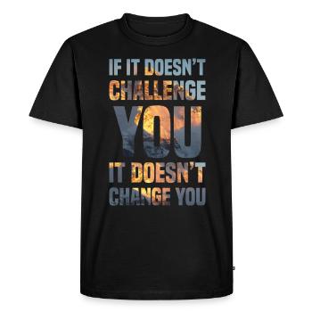 Si cela ne vous met pas au défi, cela ne vous change pas - T-shirt Premium bio Homme - noir - Devant - Nico (187cm)