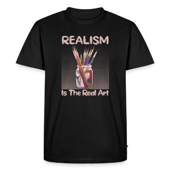Artist Painter Graphic Realism Is Real The Art - Men's Premium Organic T-Shirt - black - Front - Nico (187cm)