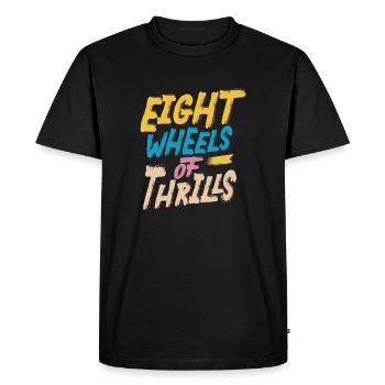 Rollerskater Party Eight Wheels Of Thrills Gifts - Men's Premium Organic T-Shirt - black - Front - Nico (187cm)