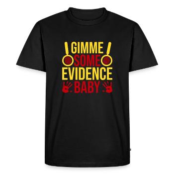 Forensic Science Major Gimme Some Evidence - Men's Premium Organic T-Shirt - black - Front - Nico (187cm)