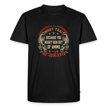 Muay Thai Because You Run Might Out Of Ammo Gift - Men's Premium Organic T-Shirt - black - Front - Nico (187cm)