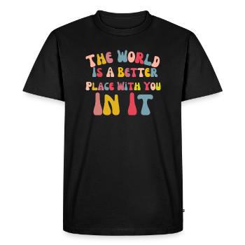 Le monde est un meilleur endroit avec vous dedans - T-shirt Premium bio Homme - noir - Devant - Nico (187cm)